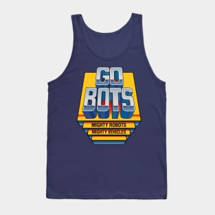 Go....Bots Tank Top